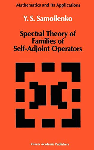 Spectral Theory of Families of Self-Adjoint Operators (Mathematics and its Applications, 57, Band 57)