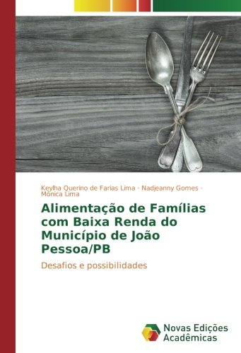 Alimentação de Famílias com Baixa Renda do Município de João Pessoa/PB: Desafios e possibilidades