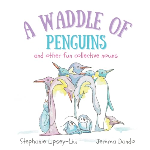 A Waddle of Penguins: and other fun collective nouns (Collective nouns for kids)
