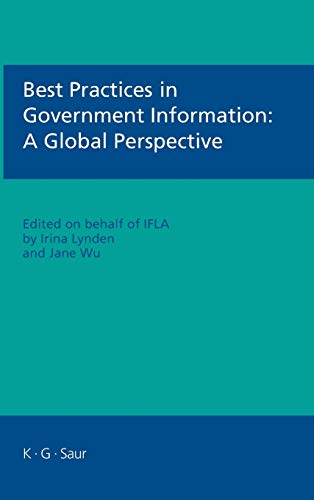 Best Practices in Government Information: A Global Perspective