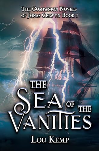 The Sea of the Vanities (The Companion Novels of Jonas Celwyn, Band 1)