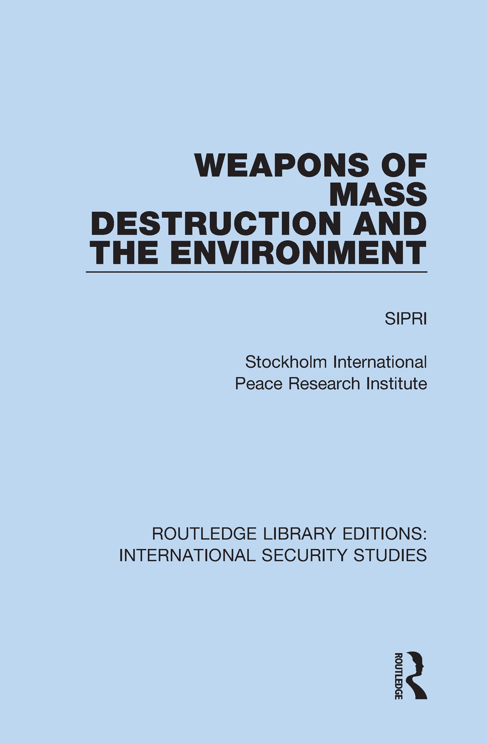 Weapons of Mass Destruction and the Environment (Routledge Library Editions: International Security Studies, Band 23)