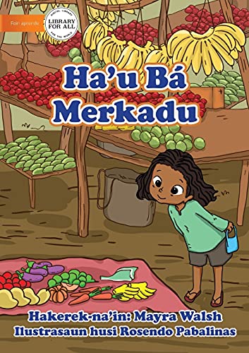 I Go To The Market - Ha'u Bá Merkadu