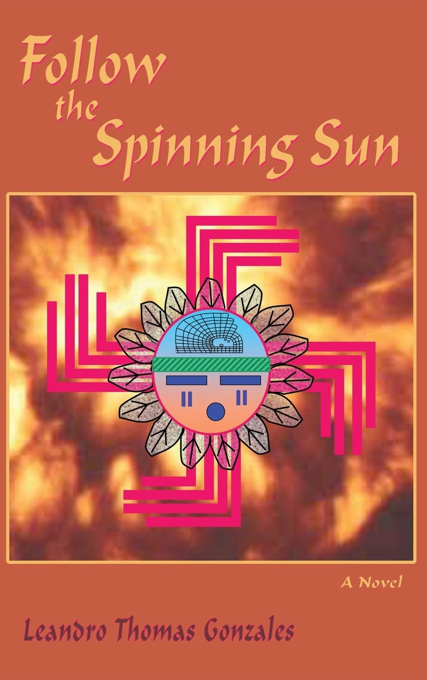 Follow the Spinning Sun: A Novel