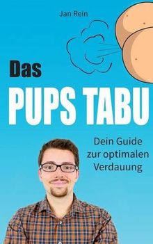 Das Pups Tabu: Dein Guide zur optimalen Verdauung