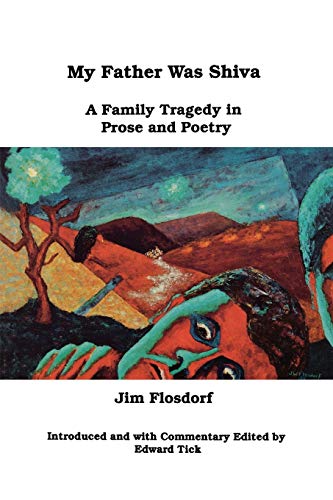 My Father Was Shiva: A Family Tragedy in Prose and Poetry (Frontiers in Psychotherapy)