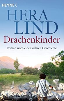 Drachenkinder: Roman nach einer wahren Geschichte