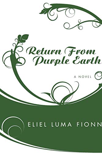 Return from Purple Earth: A Novel