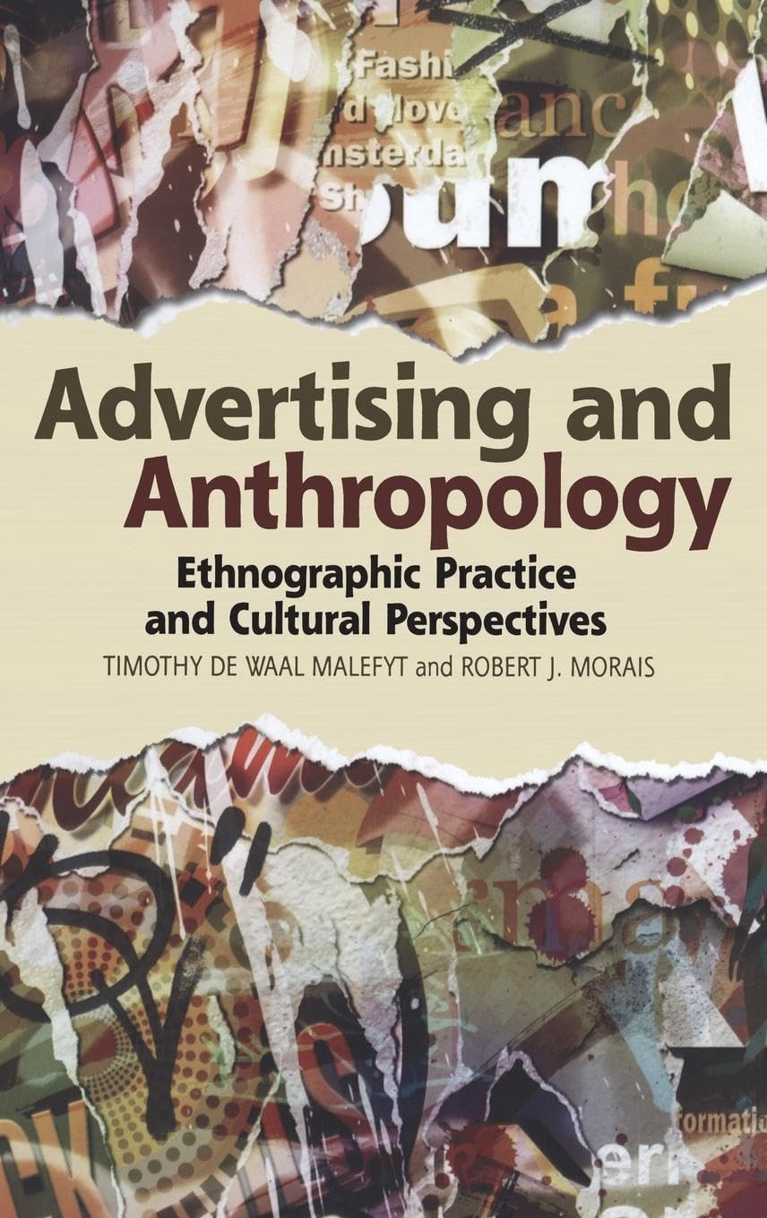Advertising and Anthropology: Ethnographic Practice and Cultural Perspectives (Criminal Practice Series)
