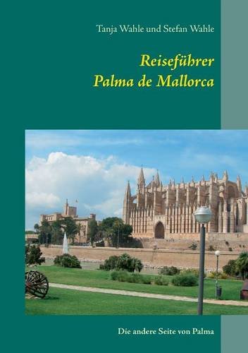Reiseführer Palma de Mallorca: Die andere Seite von Palma