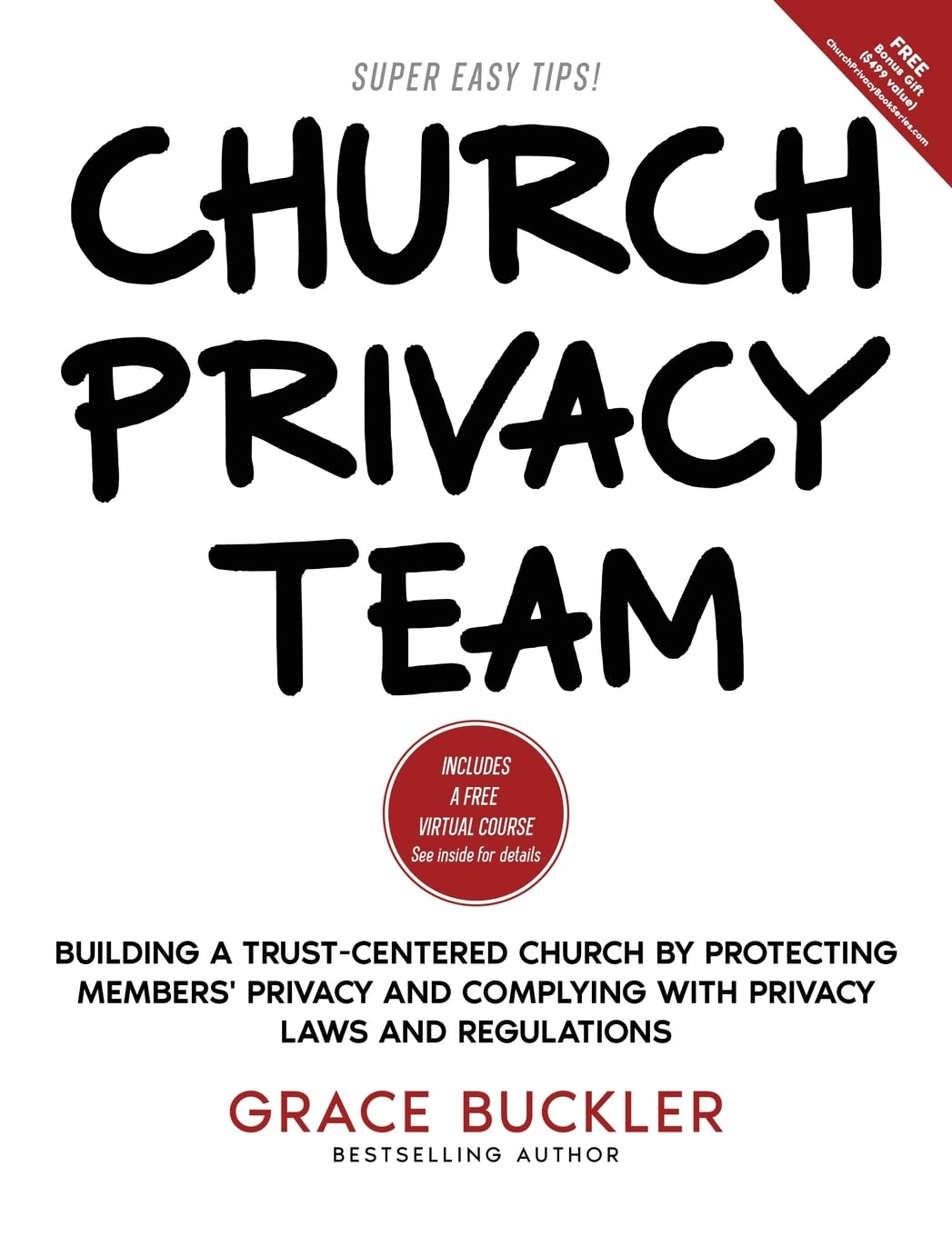 Church Privacy Team: Building a Trust-Centered Church by Protecting Members' Privacy and Complying with Privacy Laws and Regulations (Church Privacy Book)