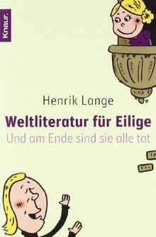 Weltliteratur für Eilige: Und am Ende sind sie alle tot von Lange, Henrik | Buch | Zustand akzeptabel