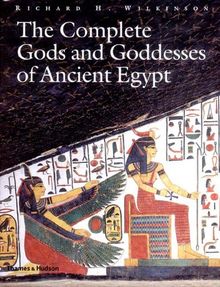 The Complete Gods and Goddesses of Ancient Egypt (Hardback)