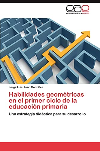 Habilidades geométricas en el primer ciclo de la educación primaria: Una estrategia didáctica para su desarrollo