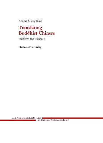 Translating Buddhist Chinese: Problems and Prospects (East Asia Intercultural Studies - Interkulturelle Ostasienstudien)