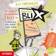 Die außergewöhnlichen Fälle der Florentine Blix. Geheimakte Flaschenpost: Band 2