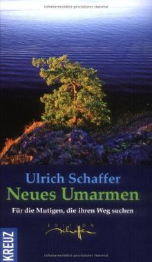 Neues umarmen