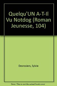 Quelqu'UN A-T-Il Vu Notdog (Roman Jeunesse, 104)