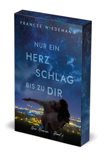 Nur ein Herzschlag bis zu dir: New Heaven Band 2 | Mit wunderschönem limitierten Farbschnitt