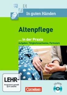 In guten Händen - Altenpflege - Neubearbeitung: Band 1/2 - Praxisaufgaben: CD-ROM für das 1.-3. Ausbildungsjahr