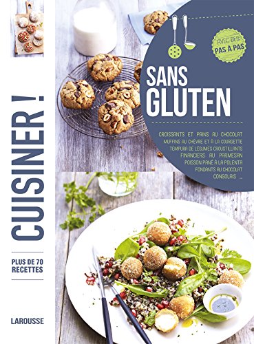 Sans gluten : plus de 80 recettes, avec des pas à pas : croissants et pains au chocolat, muffins au chèvre et à la courgette, tempura de légumes croustillants, financiers au parmesan, poisson