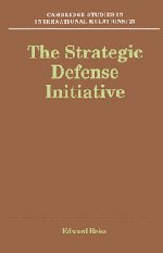 The Strategic Defense Initiative (Cambridge Studies in International Relations, Band 23)