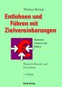 Entlohnen und Führen mit Zielvereinbarungen: Methoden, Chancen und Risiken - Wissen für Betriebs- und Personalräte