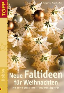 Neue Faltideen für Weihnachten: Mit edlen Glanz- und Transparentpapieren