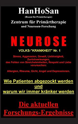 Neurose. Volks-krankheit Nr. 1: Wie Patienten abgezockt werden und warum wir immer kränker werden