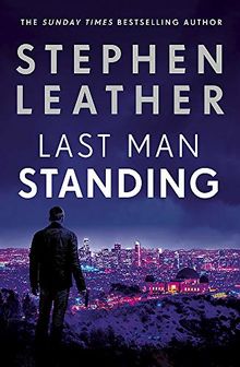 Last Man Standing: The explosive thriller from bestselling author of the Dan 'Spider' Shepherd series (Matt Standing Thrillers)