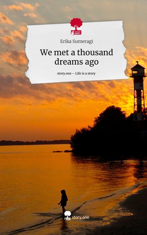 We met a thousand dreams ago. Life is a Story - story.one: DE