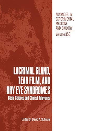 Lacrimal Gland, Tear Film, and Dry Eye Syndromes: Basic Science and Clinical Relevance (Advances in Experimental Medicine and Biology, 350, Band 350)