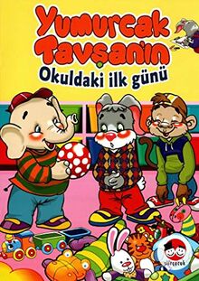 Yumurcak Tavsan'in Okuldaki Ilk Gunu