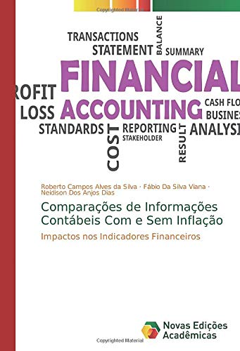 Comparações de Informações Contábeis Com e Sem Inflação: Impactos nos Indicadores Financeiros