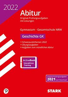 STARK Abiturprüfung NRW 2022 - Geschichte GK: Ausgabe mit ActiveBook (STARK-Verlag - Abitur-Prüfungen)