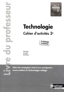 Technologie - Cahier d'activités 3ème - Professeur - 2021: Livre du professeur