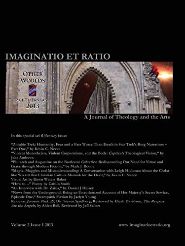 Imaginatio et Ratio: A Journal of Theology and the Arts, Volume 2, Issue 1 2013