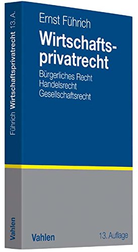 Wichtige Gesetze Des Wirtschaftsprivatrechts Wirtschaftsprivatrecht: Bürgerliches Recht, Handelsrecht