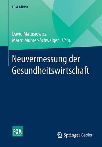 Neuvermessung der Gesundheitswirtschaft (FOM-Edition)