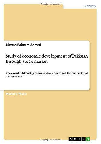 Study of economic development of Pakistan through stock market: The causal relationship between stock prices and the real sector of the economy
