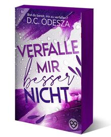 Verfalle mir besser nicht: Limitierte Sonderausgabe (Verliebe dich: Sonderedition)