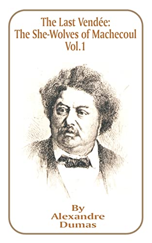 The Last Vendee: The She-Wolves of Machecoul, Volume 1