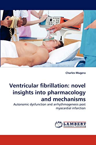 Ventricular fibrillation: novel insights into pharmacology and mechanisms: Autonomic dysfunction and arrhythmogenesis post myocardial infarction