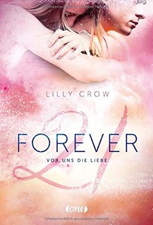 Forever 21: Vor uns die Liebe. Band 2