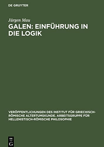 Galen: Einführung in die Logik: Kritisch-exegetischer Kommentar mit deutscher Übersetzung