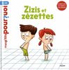 Zizis et Zézettes
