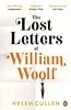 The Lost Letters of William Woolf: ‘A poignant and beguiling world of lost opportunities and love’ AJ Pearce, author of Dear Mrs Bird