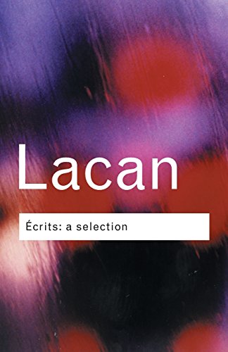 Jacques Lacan Ecrits, A Selection (Routledge Classics)