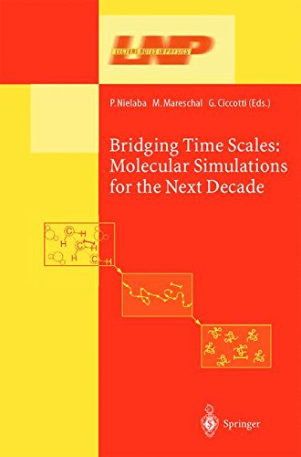 Bridging the Time Scales: Molecular Simulations for the Next Decade (Lecture Notes in Physics)