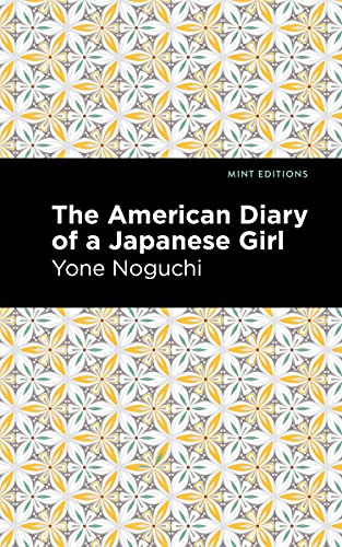 The American Diary of a Japanese Girl (Mint Editions―Voices From API)